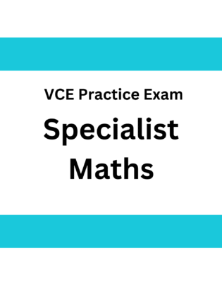 VCE Specialist Maths Practice Exam