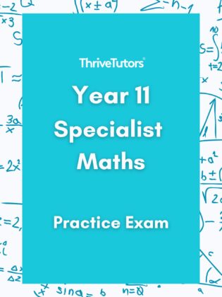 Year 11 Specialist Maths Practice Exam